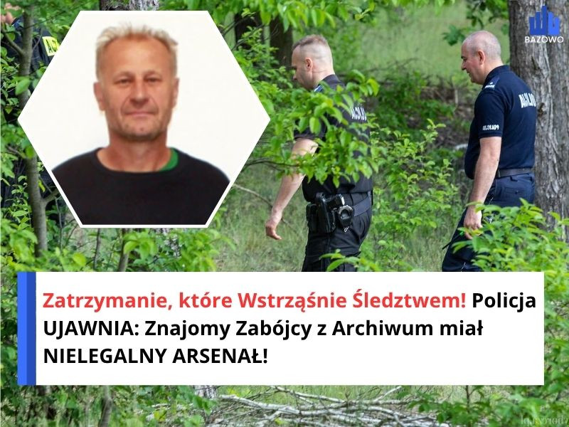 Zatrzymanie, które Wstrząśnie Śledztwem! Policja UJAWNIA: Znajomy Zabójcy z Archiwum miał NIELEGALNY ARSENAŁ!